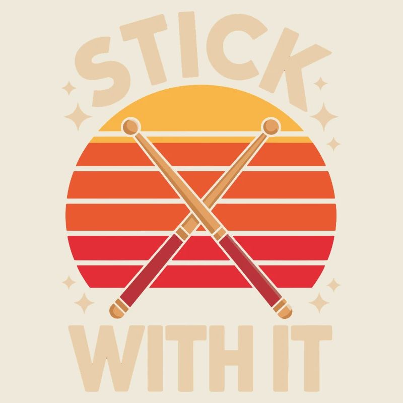 Stick With It Drummer Saying Retro