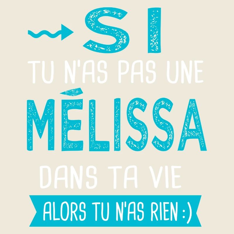 Mélissa Si tu n as pas une mélissa