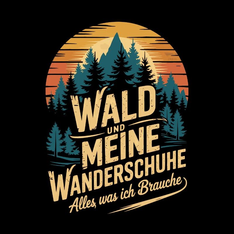 Wandern Wald Berge Wanderschuhe Spruch