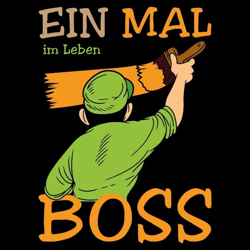 Einmal im Leben Malboss Lustiger Spruch Design