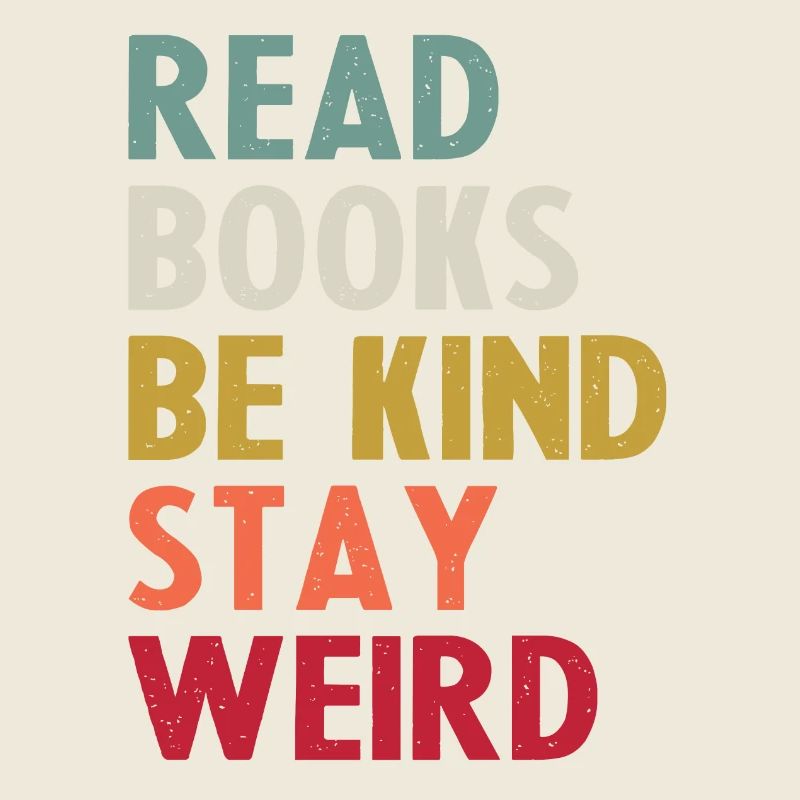 Bücher lesen Sei freundlich Bleib Seltsam Lustig Spruch