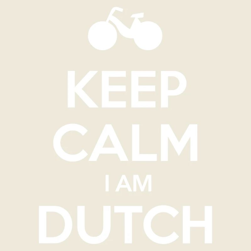 KEEP CALM I AM DUTCH Netherlands Niederlande