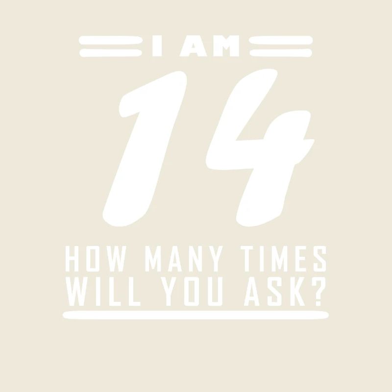 I am 14 – 14th birthday gift