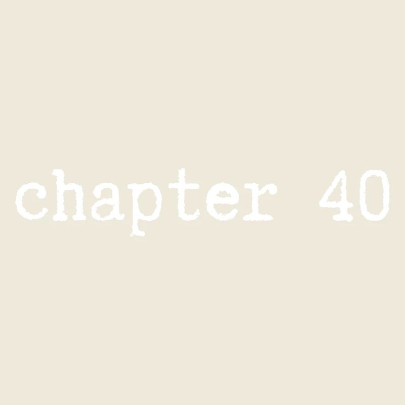 chapter 40 Geburtstag