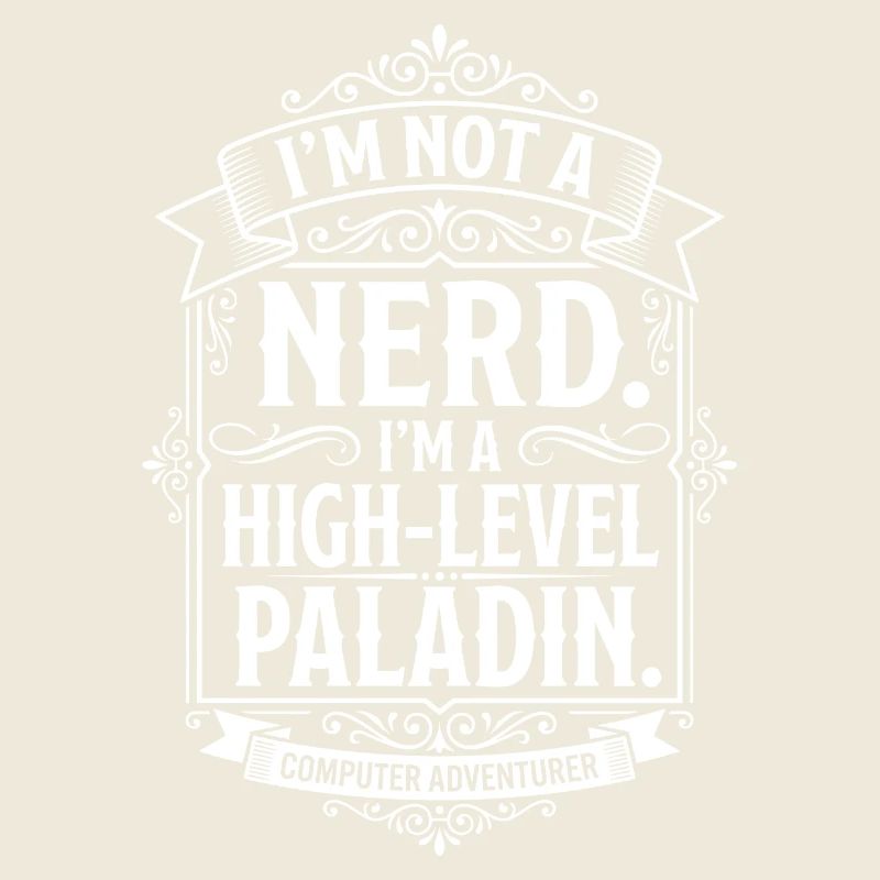 Pas un nerd, un paladin de haut niveau