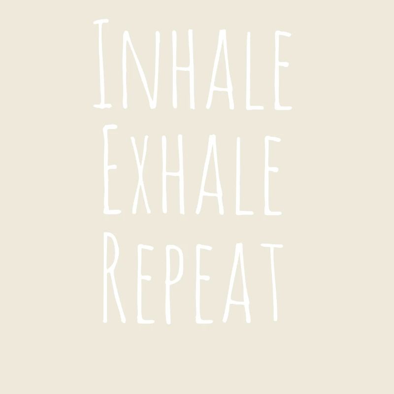 Inhale exhale