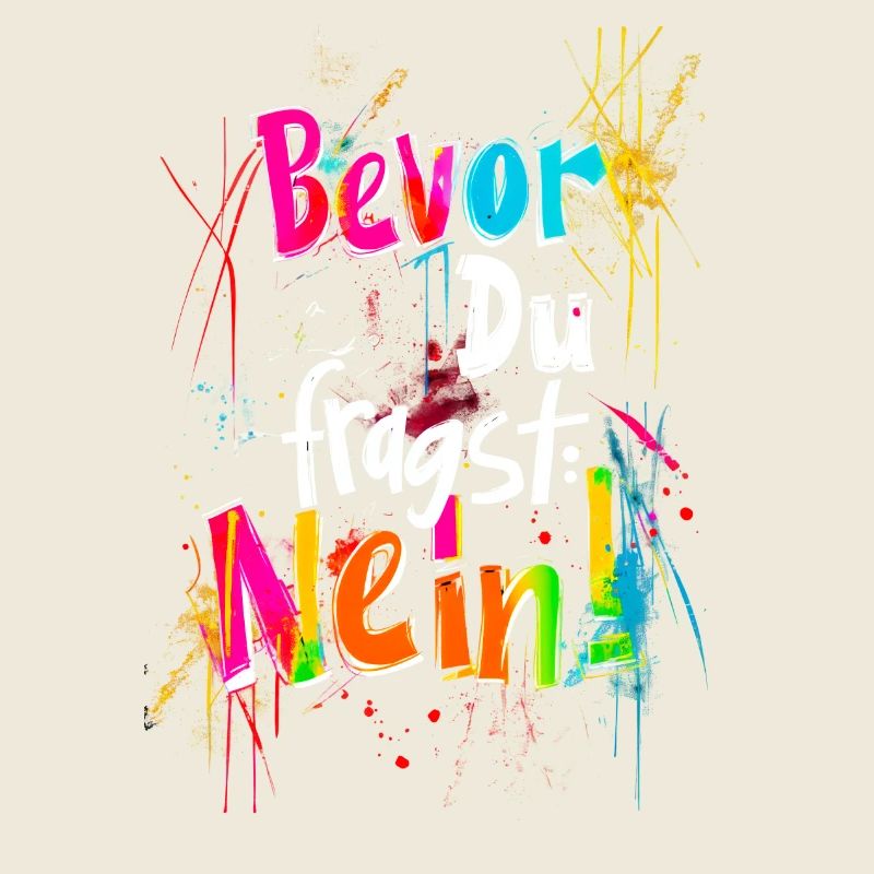 Bevor Du fragst: NEIN!