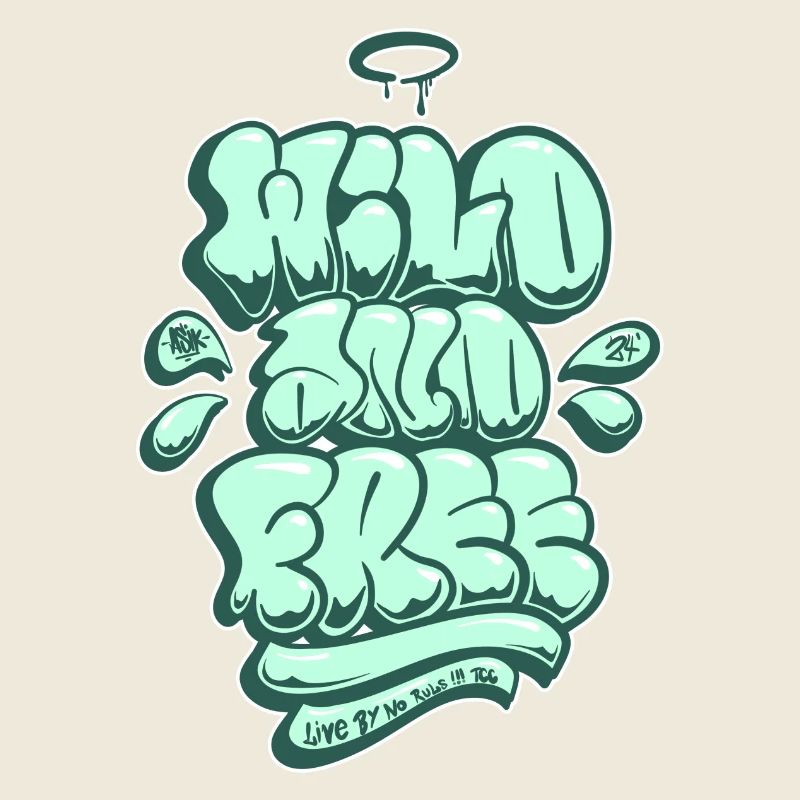 Wild and Free – Graffiti Bubble Style