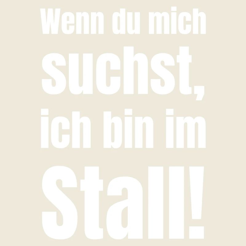 Wenn du mich suchst im Stall