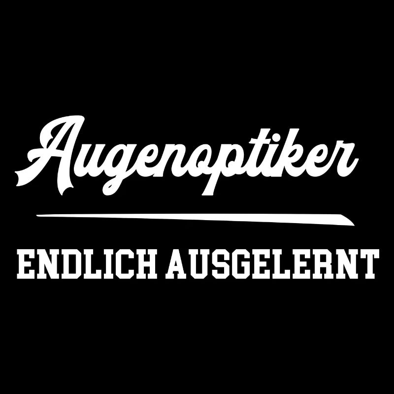 Augenoptiker Endlich Ausgelernt Lehre Azubi Beruf