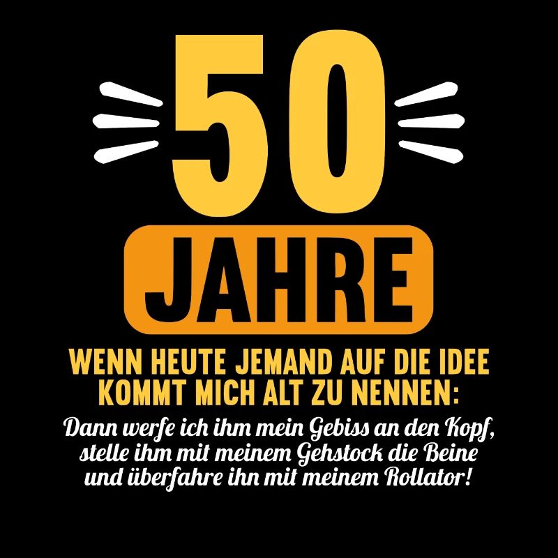 50 Jahre idee mich alt zu nennen 50 Geburtstag