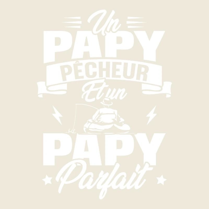 Un papy pêcheur est un papy parfait