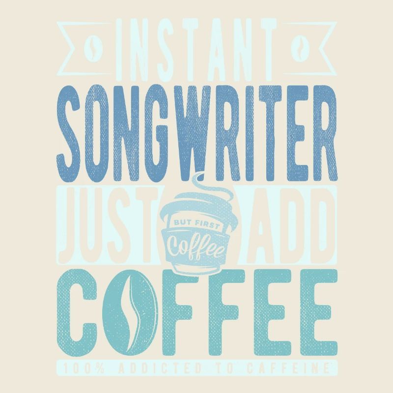 Songwriter Kaffee Spruch