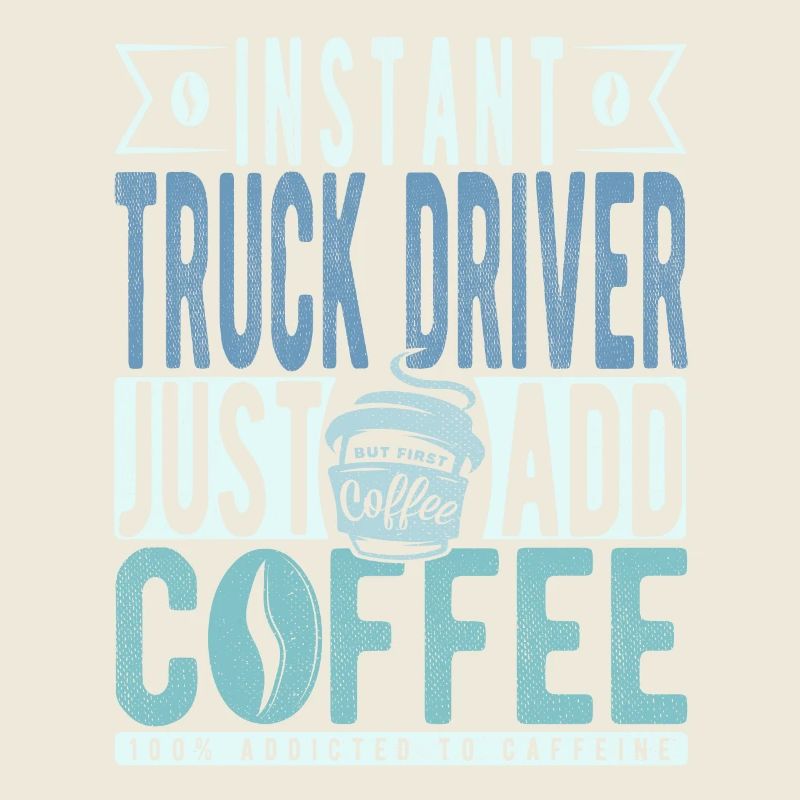 Lkw Fahrer Kaffee Spruch
