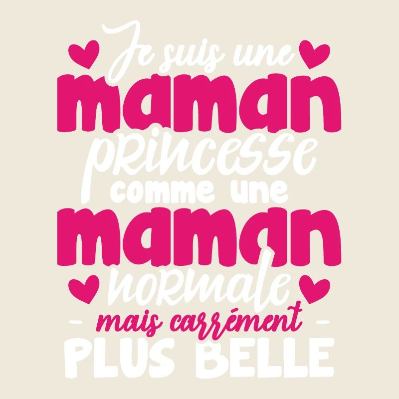 Je suis une maman princesse carrément plus belle