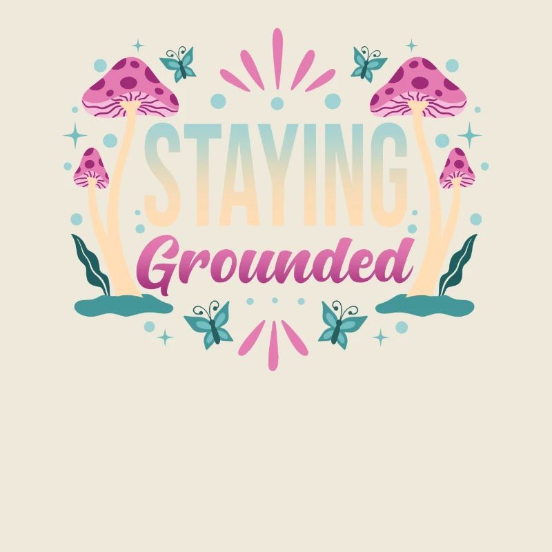 Mindfulness Saying Stay grounded