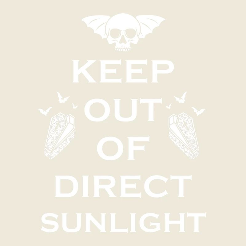 Keep Out Of Direct Sunlight Vampire