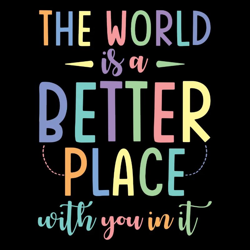 Le monde est plus beau avec toi