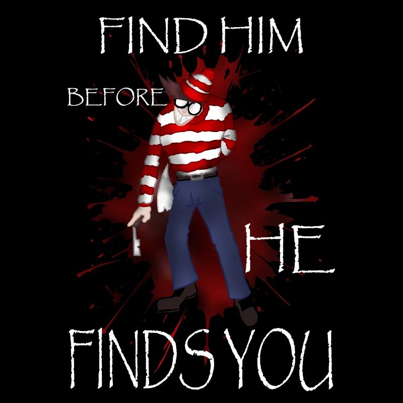 find him before he finds you!