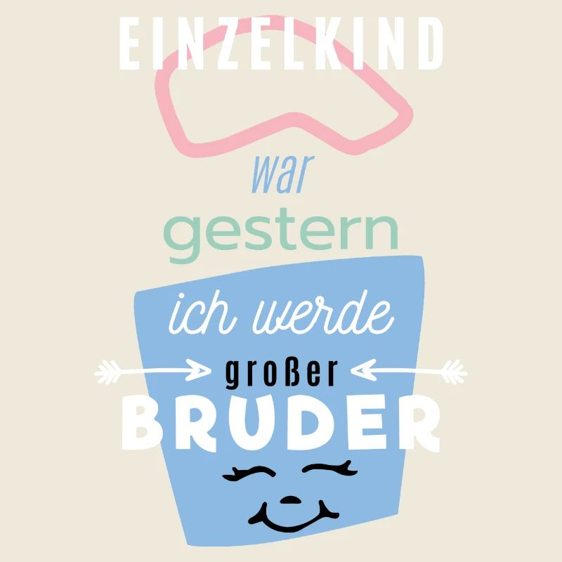 Einzelkind, Ich werde Bruder, lustiger Spruch