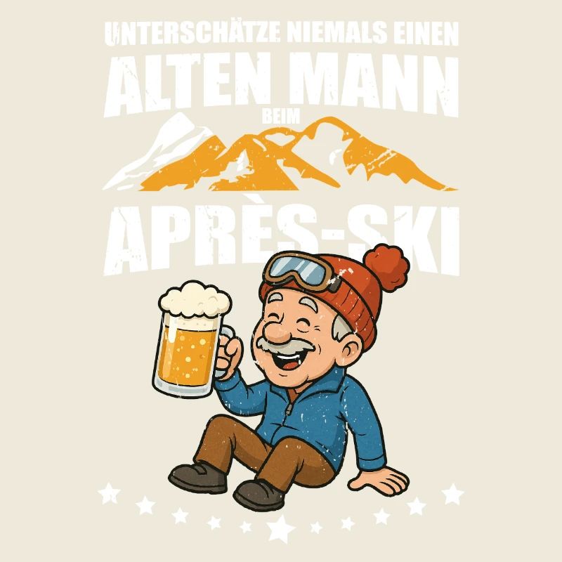Alter Mann - Après-Ski lustiges Geschenk