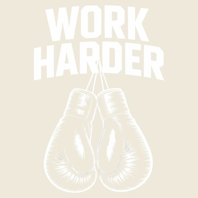 Work Harder - Cool Boxing Motivation Tee