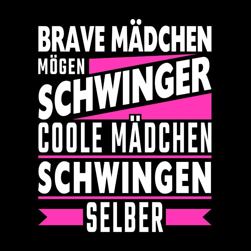 Brave Mädchen mögen Schwinger