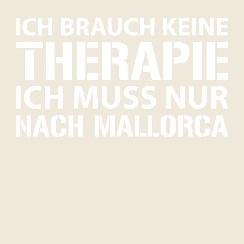 Ich muss nur nach MALLORCA!