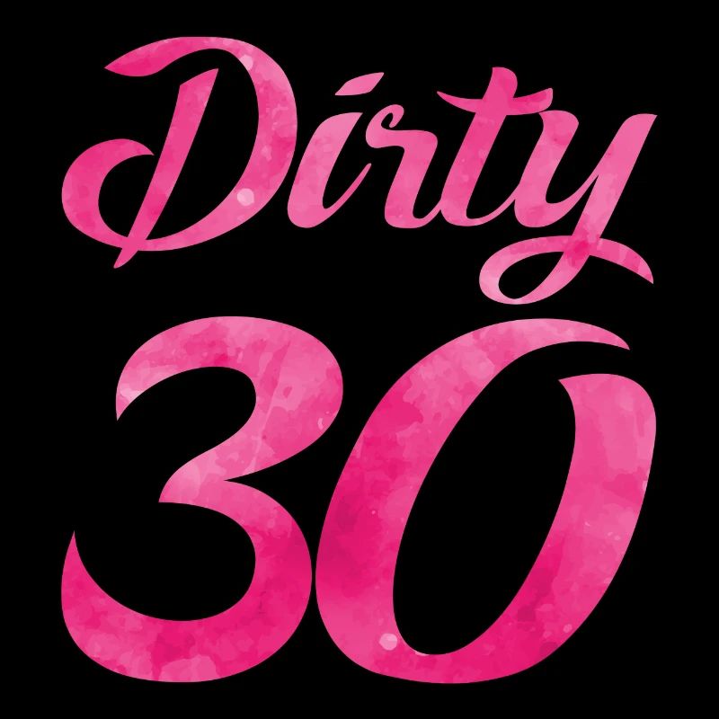 dirty 30 pink