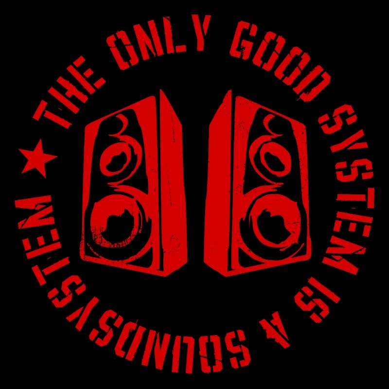 The Only Good System is a Soundsystem