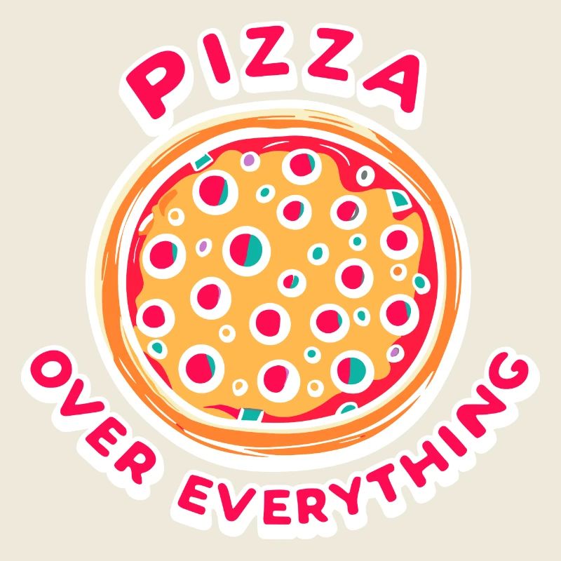Pizza Over Everything