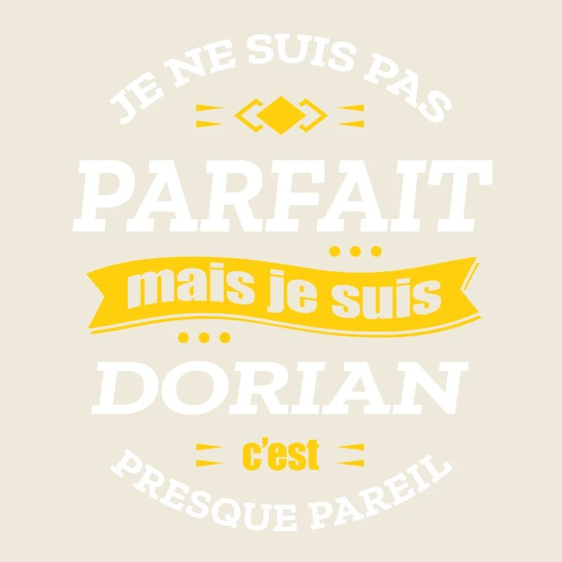 DORIAN PARFAIT - PRENOM DORIAN
