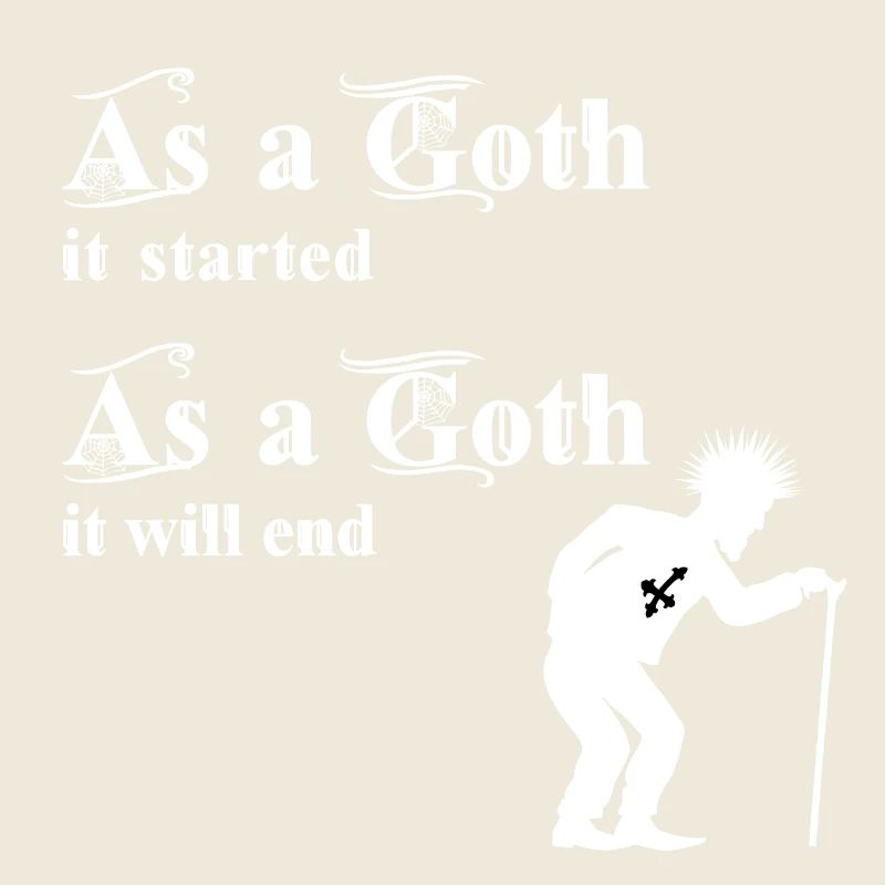 As a Goth it started - As a Goth it will end