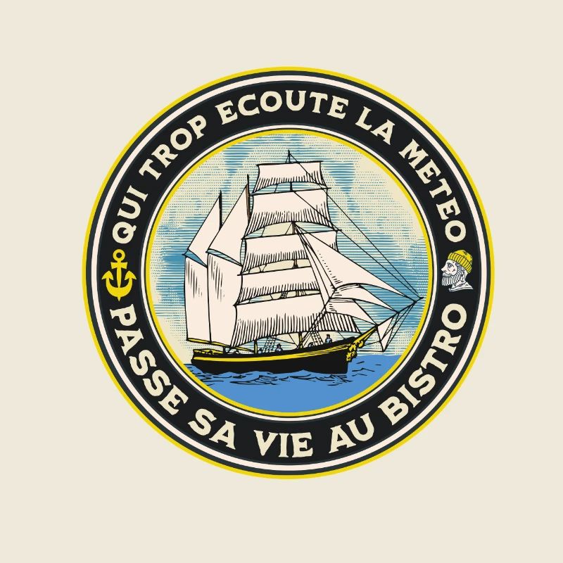 "T-Shirt Proverbe Marin - " Écouter la Météo ou "