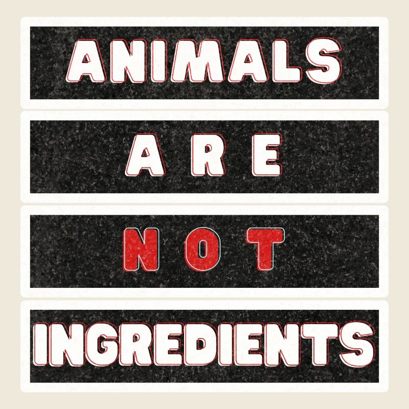 Animals Are Not Ingredients Grunge
