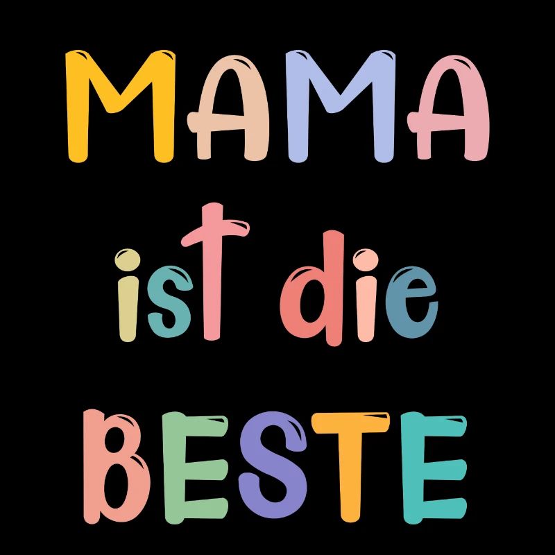 Mama ist die Beste!