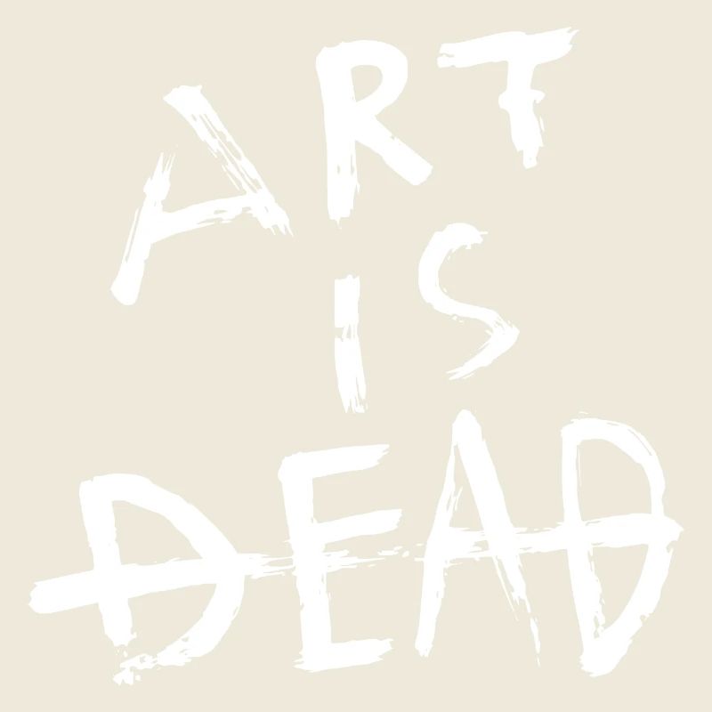 Art is dead - Weiß
