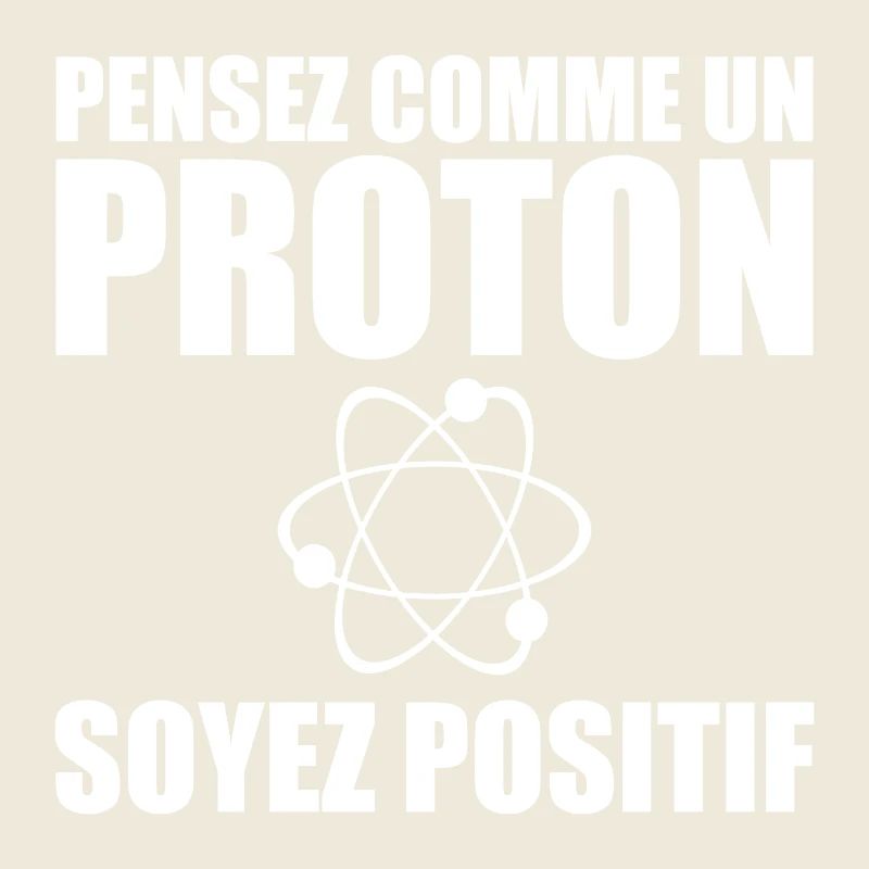 Denke wie ein Proton, sei positiv