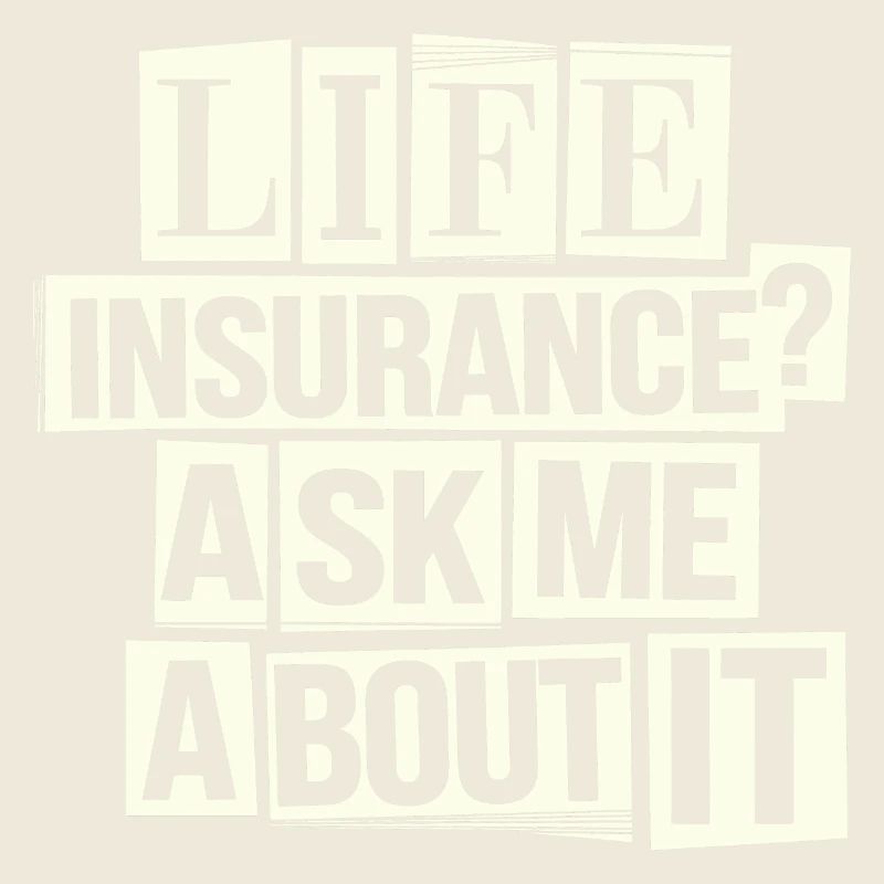 Funny insurance advisor saying