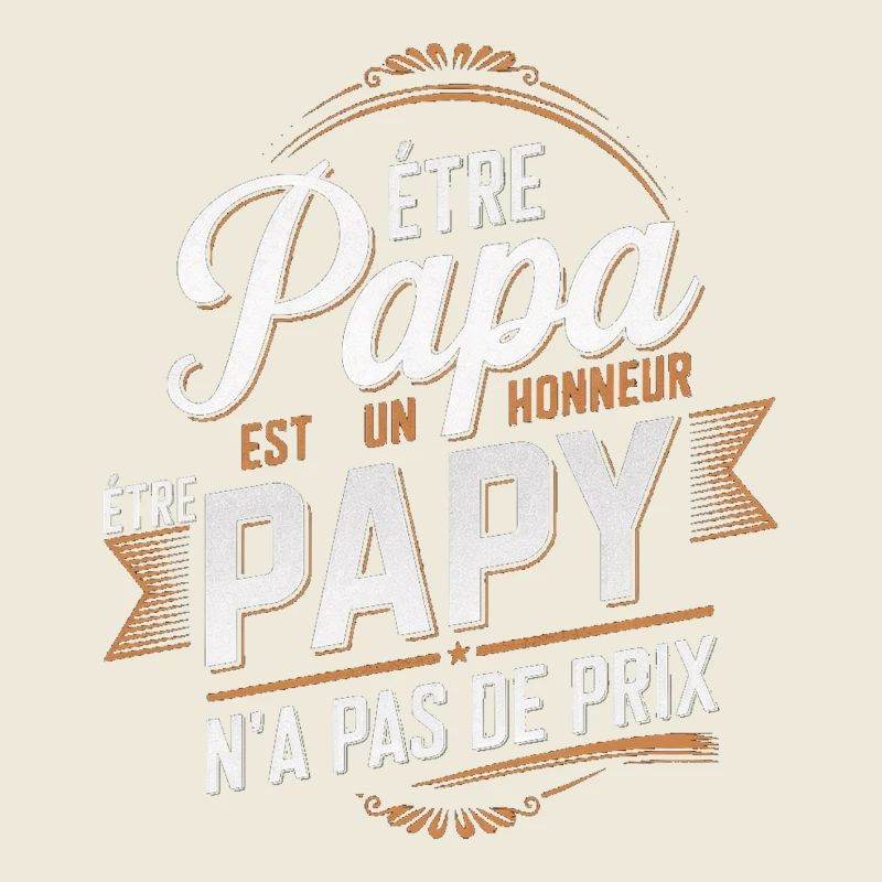 Grand-père - Être Papy n'a pas de Prix