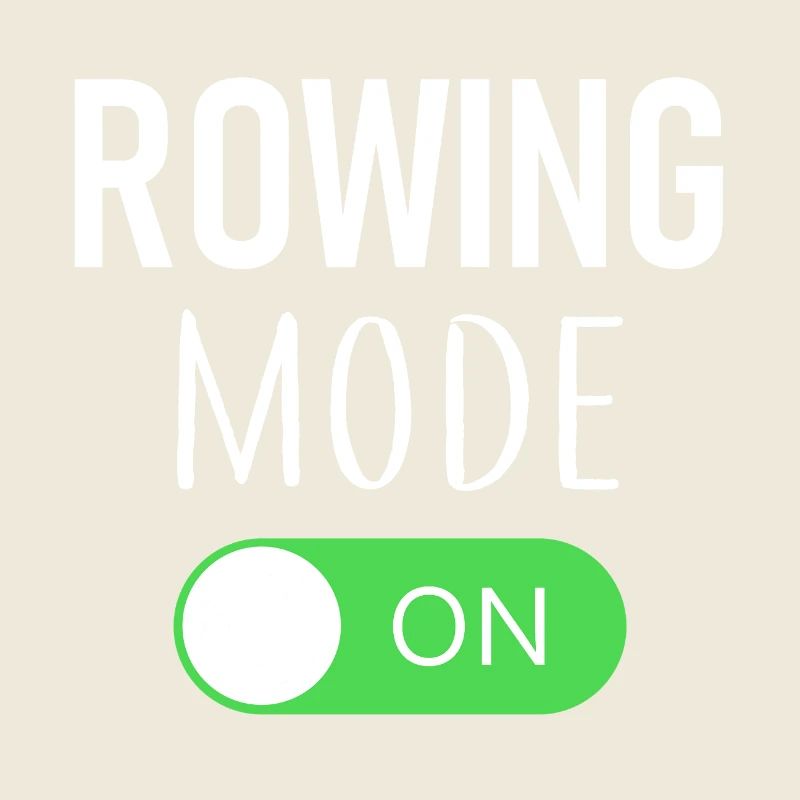 Rowing Mode On - Rowing - Rower - Rower