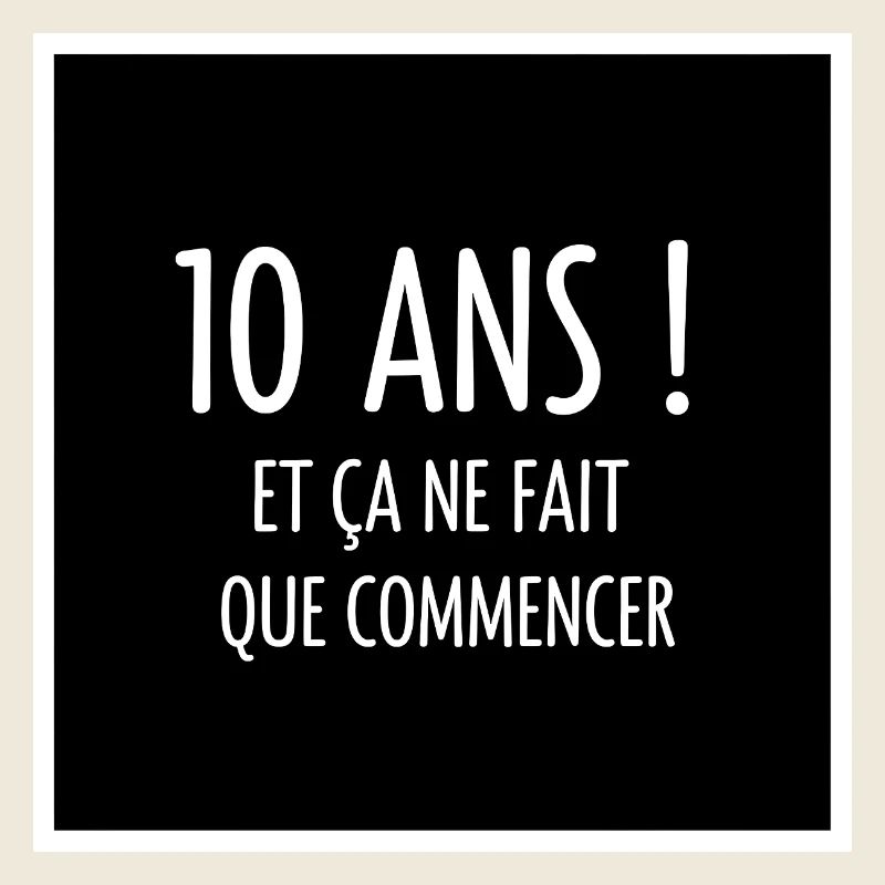 10 years and it's just getting started