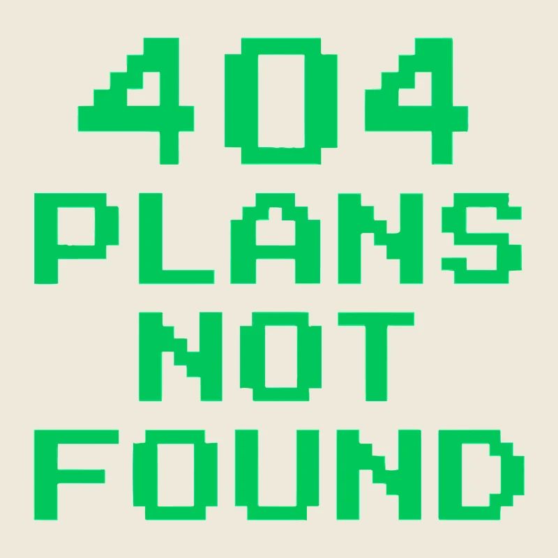 404 Plans Not Found | Retro Pixel Arcade Meme
