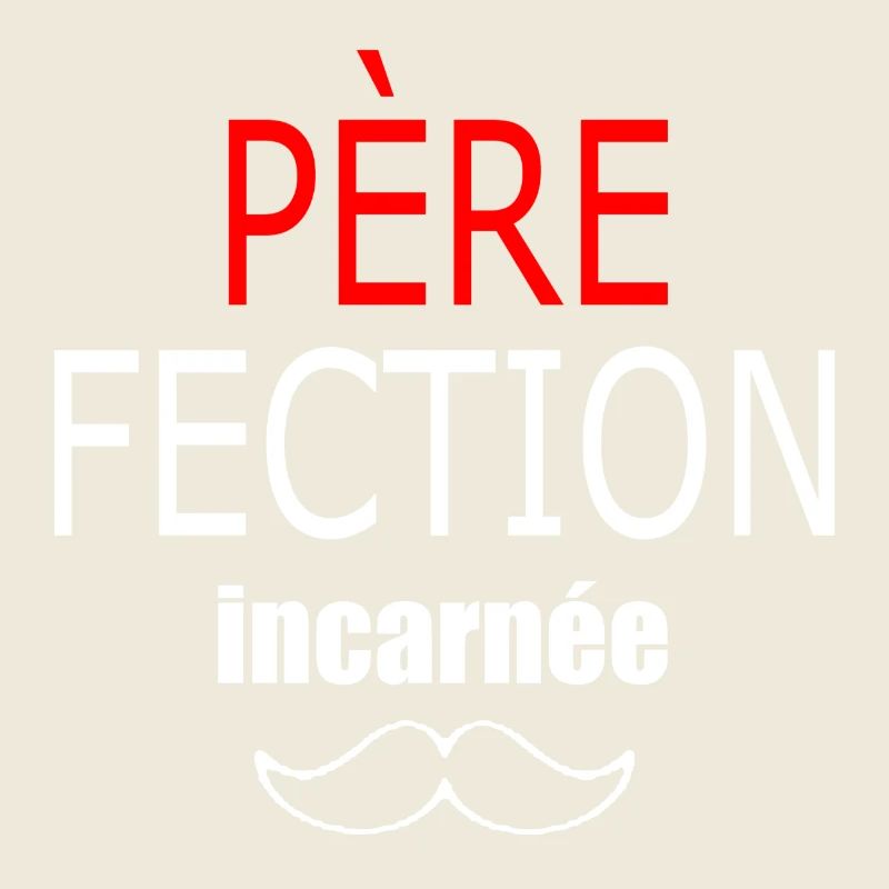 père fection incarnée