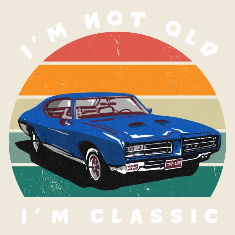 I'm Not Old I'm Classic