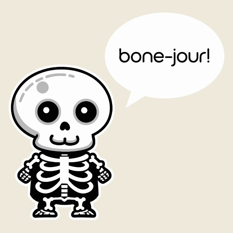 Bone-jour! - Funny Skeleton Pun