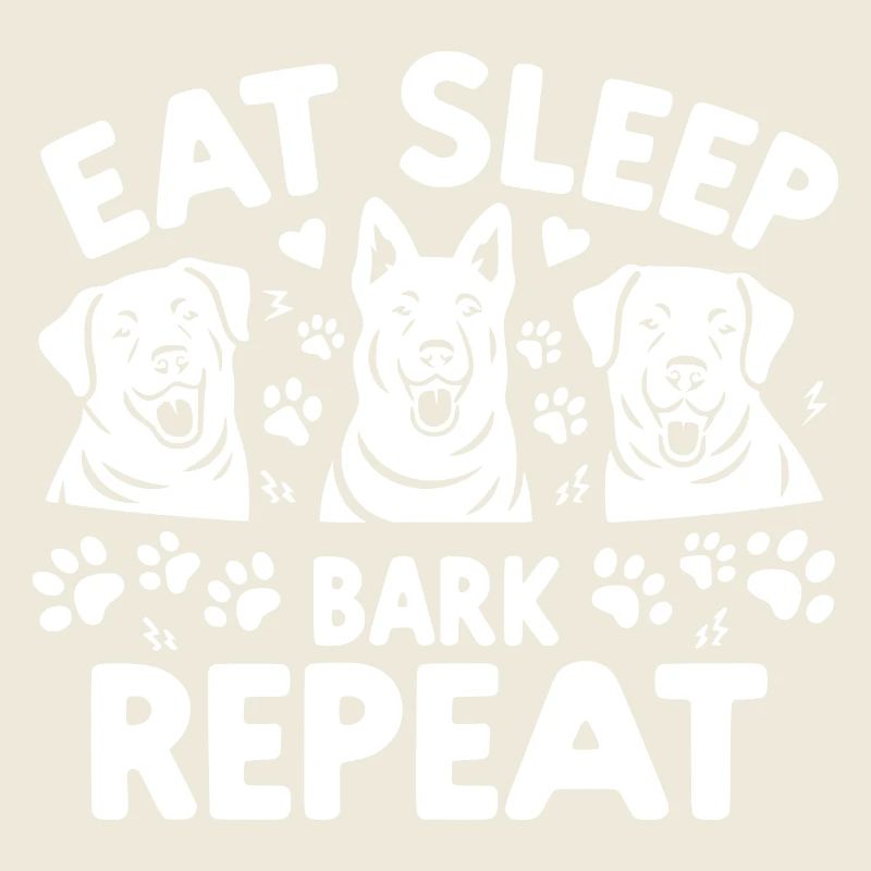 Eat Sleep Bark Repeat