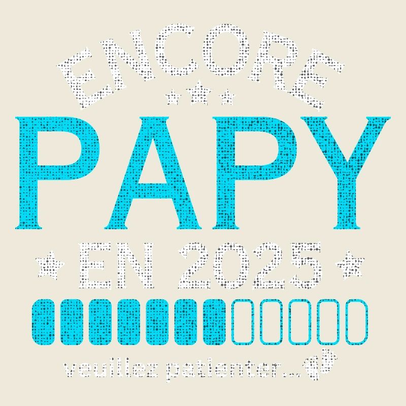 Encore Papy En 2025 Papi Annonce Grossesse