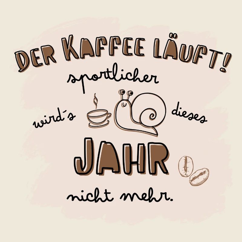 Der Kaffee läuft! Sportmuffel Kaffeetrinker Spruch
