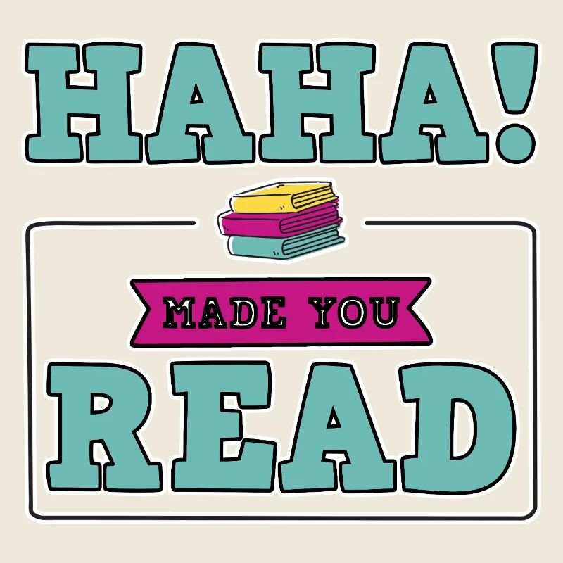 Haha Made You Read